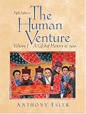 The Human Venture: A Global History, Volume 1 (to 1500) (5th Edition)
