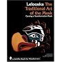 The Traditional Art of the Mask: Carving a Transformation Mask
