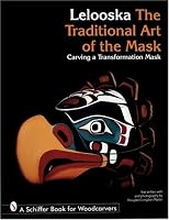 The Traditional Art of the Mask: Carving a Transformation Mask