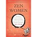 Zen Women: Beyond Tea-Ladies, Iron Maidens, and Macho-Masters