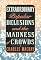 Extraordinary Popular Delusions and the Madness of Crowds