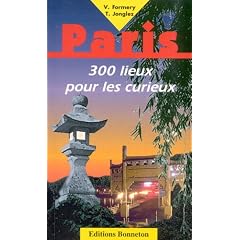 Paris : 300 lieux pour les curieux