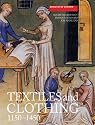 Textiles and Clothing, c.1150-1450 (Medieval Finds from Excavations in London)