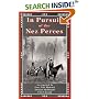 In Pursuit of the Nez Perces: The Nez Perce War of 1877