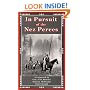 In Pursuit of the Nez Perces: The Nez Perce War of 1877