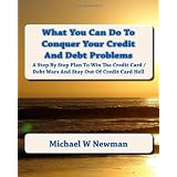 What You can Do to Conquer Your Credit and Debt Problems