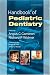 Handbook of Pediatric Dentistry