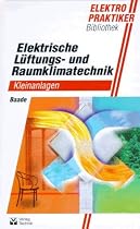 Elektrische L&uuml;ftungs- und Raumklimatechnik. Kleinanlagen