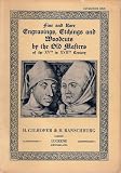 Precious and Rare Engravings, Etchings and Woodcuts By the Old Masters of the XVth to XVIIth Century Including an Extraordinary Fine Set of Rare Engravings By Israhel Van Meckenem and Martin Schongauer [Gilhofer & Ranschburg Catalogue XXV]