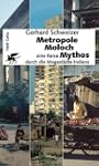 Metropole, Moloch, Mythos - eine Reis...