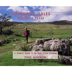 Yorkshire Dales, Moors and Fells: A Walker's Guide to the Heart of the Pennines (Hillside guides)