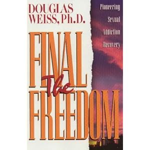 The Final Freedom : Pioneering Sexual Addiction Recovery