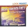 Great Chicago Fires: Historic Blazes That Shaped a City (Illinois)