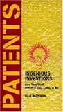 Patents: Ingenious Inventions, How they work and How they came to be