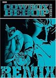 Cowboy Bebop Remix, Volume 6