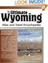 The Ultimate Wyoming Atlas and Travel Encyclopedia