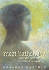 Meet Bathsheba: Dramatic Portraits of Biblical Women