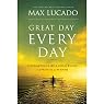 Great Day Every Day: Navigating Life's Challenges with Promise and Purpose