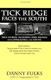 Tick Ridge Faces the South: True Stories, Memories, Rare Photos from Appalachia & the South