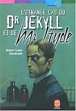 L'étrange cas du Dr. Jekyll et de Mr. Hyde par Robert Louis Stevenson L'étrange cas du Dr. Jekyll et de Mr. Hyde par Robert Louis Stevenson