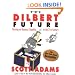 The Dilbert Future: Thriving on Business Stupidity in the 21st Century