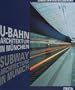 U- Bahn- Architektur in M�nchen (Prestel Art)
