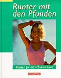Produkt-Bild: Runter mit den Pfunden. Kochen f&uuml;r die schlanke Linie