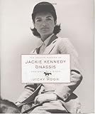 The Private Passion of Jackie Kennedy Onassis: Portrait of a Rider