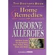 The Doctors Book of Home Remedies for Airborne Allergies: 100 New Cures for Symptoms from Pollen,... by  Mary S. Kittel and Prevention Magazine Health Books