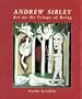 Andrew Sibley: Art on the Fringe of Being