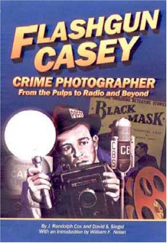 flashgun casey crime photographer from the pulps to radio and beyond