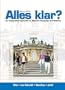 Alles klar? An Integrated Approach to German Language and Culture (2nd Edition)