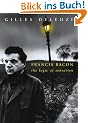Francis Bacon: The Logic of Sensation (Athlone Contemporary European Thinkers)