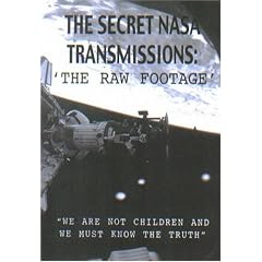 The Secret NASA Transmissions: The Raw Footage