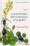Coléoptères phytophages d\'Europe. Tome 2, Chrysomelidae