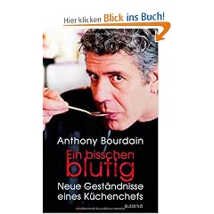 Ein bisschen blutig: Neue Gest�ndnisse eines K�chenchefs