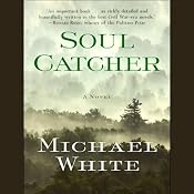 Soul Catcher | [Michael C. White]