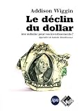 Le déclin du dollar : Une aubaine pour vos investissements ?