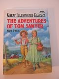 The Adventures of Tom Sawyer-Great Illustrated Classics (Great Illustrated Classics)