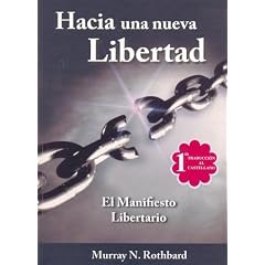 Hacia una Nueva Libertad: El Manifiesto Libertario