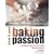 Baking with Passion (Baker & Spice)