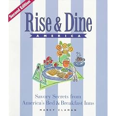 Rise & Dine America: Savory Secrets from America's Bed & Breakfast Inns