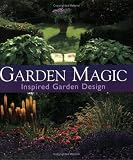 Garden Magic: Inspired Garden Design