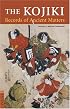 The Kojiki: Records of Ancient Matters (Tuttle Classics of Japanese Literature)