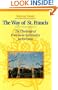 The Way of St. Francis: The Challenge of Franciscan Spirituality for Everyone