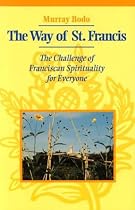 The Way of St. Francis: The Challenge of Franciscan Spirituality for Everyone