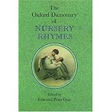 The Oxford Dictionary of Nursery Rhymes