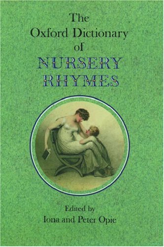 Buy The Oxford Dictionary of Nursery Rhymes (Oxford Dictionary of Nusery Rhymes) online at Discounted New and Used prices. Delivered to your door with Off-The-Bookshelf.