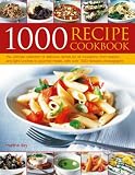 1000 Recipe Cookbook: The Ultimate Collection of Delicious Dishes for All Occassion, from Snacks and Light Lunches to Gourmet Meals