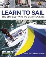 Learn to Sail: The Simplest Way to Start Sailing [ LEARN TO SAIL: THE SIMPLEST WAY TO START SAILING BY Hore, Tim ( Author ) Mar-06-2012